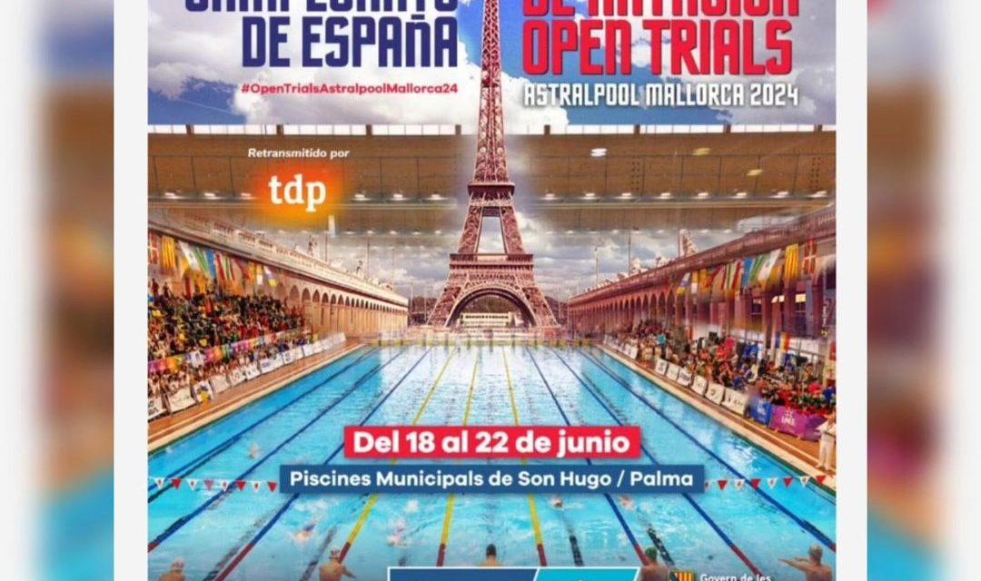 Campeonato de España Open Astralpool de Natación Trials Olímpicos Mallorca 2024